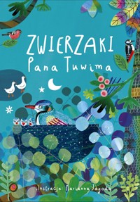 Zwierzaki Pana Tuwima - Julian Tuwim, Marianna Jagoda (ilustr.) - książka