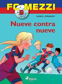 FC Mezzi 5: Nueve contra nueve - Daniel Zimakoff - ebook