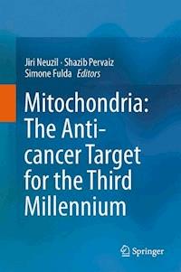 Mitochondria: The Anti- cancer Target for the Third Millennium -  - ebook