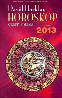 Horoskop na rok 2013. Sekrety zodiaku - David Harklay - książka