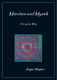 Märchen und Mystik - Jürgen Wagner - ebook