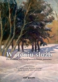 W cieniu służb - Kołakowski Piotr, Sprengel Bolesław, Stefański Marek, Zawadzki Józef - książka