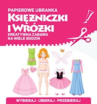 Papierowe ubranka Księżniczki i wróżki -  - książka