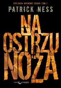 Na ostrzu noża - Patrick Ness - ebook + książka