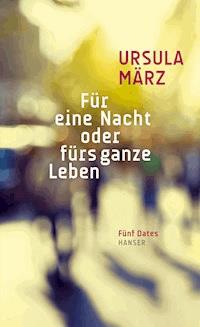 Für eine Nacht oder fürs ganze Leben - Ursula März - ebook