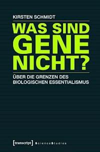 Was sind Gene nicht? - Kirsten Schmidt - ebook