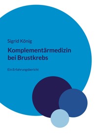 Komplementärmedizin bei Brustkrebs - Sigrid König - ebook