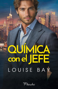Química con el jefe - Louise Bay - ebook