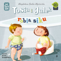 Tosia i Julek robią siku - Magdalena Boćko-Mysiorska - audiobook + książka