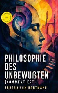 Philosophie des Unbewußten (Kommentiert) - Eduard von Hartmann - ebook