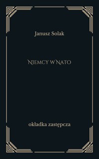 Niemcy w NATO - Janusz Solak - ebook