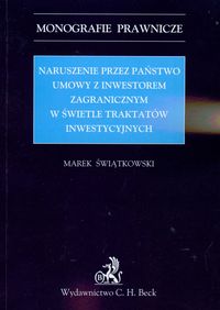 Naruszenie przez państwo umowy z inwestorem zagranicznym - Marek Świątkowski - książka