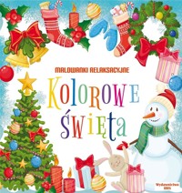 Kolorowe święta. Malowanki relaksacyjne - praca zbiorowa - książka