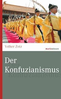 Der Konfuzianismus - Volker Zotz - ebook