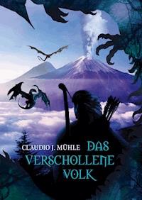 Das verschollene Volk - Claudio J. Mühle - ebook