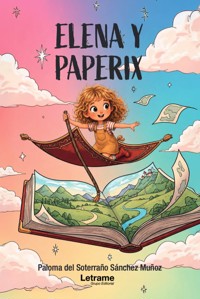 Elena y Paperix - Paloma del Muñoz - ebook