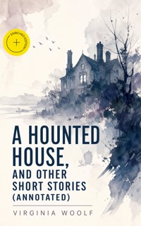 A Hounted House, and other Short Stories (Annotated) - Virginia Woolf - ebook