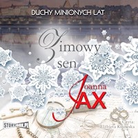 Duchy minionych lat, tom 4: Zimowy sen - Joanna Jax - ebook + audiobook