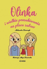 Olinka i wielkie poszukiwania na placu zabaw - Aleksandra Krawczyk - książka