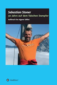 30 Jahre auf dem falschen Dampfer - Sebastian Stoner - ebook