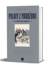 Polacy z Mandżurii - Giza Andrzej - książka