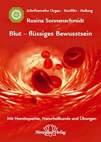 Blut - flüssiges Bewusstsein - Rosina Sonnenschmidt - ebook