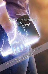 Von Gott berufen - und jetzt? - Melanie Stadelbauer - ebook