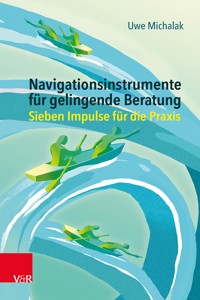 Navigationsinstrumente für gelingende Beratung - Uwe Michalak - ebook