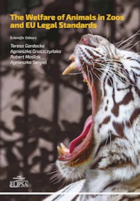 The Welfare of Animals in Zoos and EU Legal Standards -  - książka