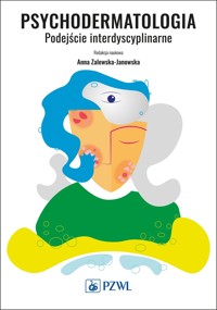 Psychodermatologia. Podejście interdyscyplinarne - Anna Zalewska-Janowska - książka