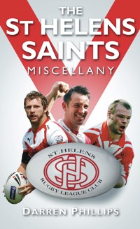 The St Helens Saints Miscellany - Darren Phillips - ebook