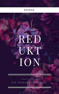 Reduktion - Lena Dieterle - ebook