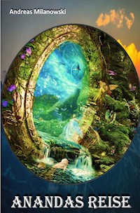 Anandas Reise - Andreas Milanowski - ebook