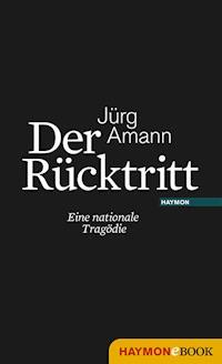 Der Rücktritt - Jürg Amann - ebook