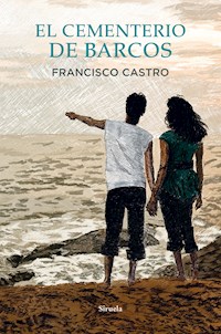 El cementerio de barcos - Francisco Castro - ebook