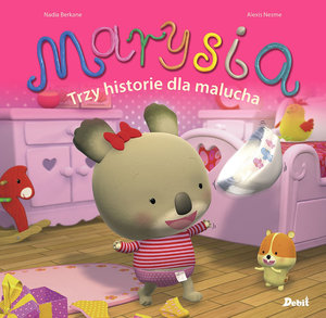 Marysia. Trzy historie dla malucha - Nadia Berkane - książka