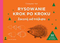 Rysowanie krok po kroku. Zacznij od trójkąta - Christopher Hart - książka