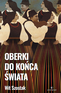 Oberki do końca świata - Wit Szostak - ebook + audiobook + książka