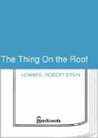 The Thing On the Roof - Robert Ervin Howard - darmowy ebook