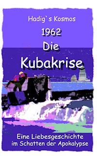 1962. Die Kubakrise - Hans Dieter Grabowski - ebook