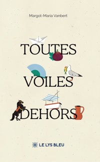 Toutes voiles dehors - Margot-Maria Vanbert - ebook
