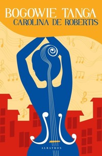 Bogowie tanga - De Robertis Carolina - książka
