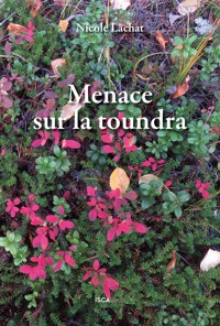 Menace sur la toundra - Nicole Lachat - ebook