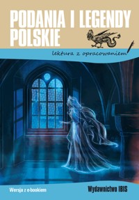 Podania i legendy polskie (lektura z opracowaniem) - zbiorowa praca - książka