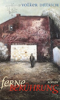 Ferne Berührung - Volker Dittrich - ebook