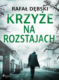 Krzyże na rozstajach - Rafał Dębski - ebook + audiobook