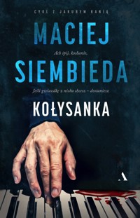 Kołysanka. Cykl z Jakubem Kanią. Tom 5 - Maciej Siembieda - ebook + audiobook + książka