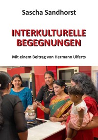 Interkulturelle Begegnungen - Sascha Sandhorst - ebook