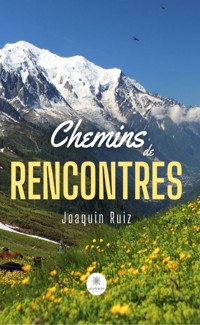 Chemins de rencontres - Joaquin Ruiz - ebook