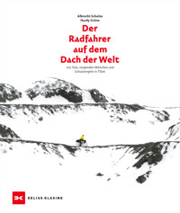 Der Radfahrer auf dem Dach der Welt - Albrecht Schulze - ebook